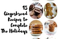 15 Irresistible Gingerbread Recipes to Perfect Your Holidays