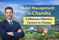 Hotel Management in Chamba: 5 Key Factors to Consider
